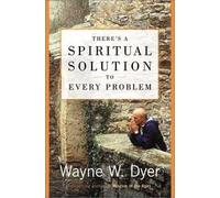 There's A Spiritual Solution To Every Problem