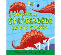 There's a Stegosaurus on the Stairs (What if a Dinosaur)