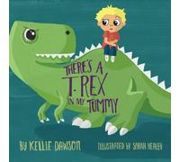 There's a T-Rex in My Tummy