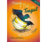 There's a Tui in our Teapot: 1 (Dawn McMillan's Nature Stories)