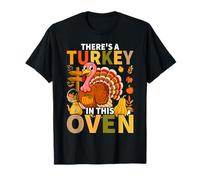 There's a Turkey in This Oven Thanksgiving Pregnant T-Shirt