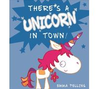 There's a Unicorn in Town