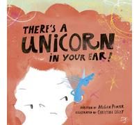 There's a Unicorn in Your Ear