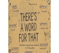 There's A Word For That: Word Searches, Crossword Puzzles, and Sentences with 1100 Unique Words with Definitions to Build Vocabulary | 8 in x 10 in, ... 8-12, ACT/SAT Prep, and Vocabulary Building