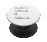 There's Always A Reason PopSockets Adhesive PopGrip