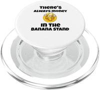 There's always money in the banana stand funny quote PopSockets PopGrip for MagSafe