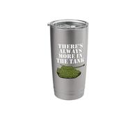 There's Always More in The Tank Stainless Steel Insulated Tumbler