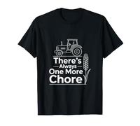 Theres Always One More Chore Farm Life Rancher T-Shirt
