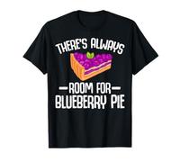 There's Always Room for Blueberry Pie T-Shirt
