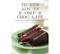 There's Always Room for Chocolate: Recipes from Brooklyn's the Chocolate Room