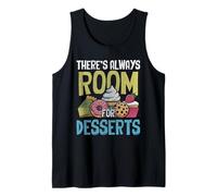 Theres Always Room for Desserts Dessert Lover Tank Top