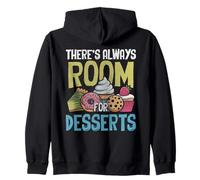 Theres Always Room For Desserts Dessert Lover Zip Hoodie