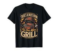 There's Always Room for One More Grill Barbecue BBQ T-Shirt
