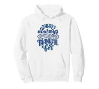 There's always something to be thankful for Pullover Hoodie
