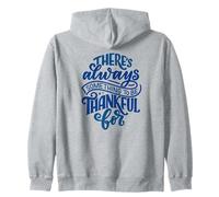 There's always something to be thankful for Zip Hoodie