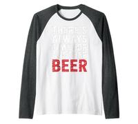 There's Always Time for Another Beer Party Quotes |- Raglan Baseball Tee