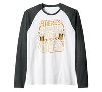 There's Always Time for Another Beer Party Quotes - Raglan Baseball Tee