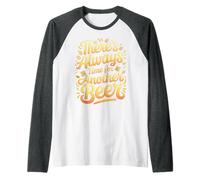There's Always Time for Another Beer Party Quotes |- Raglan Baseball Tee