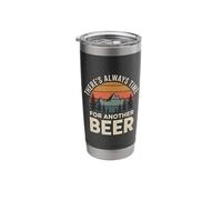 There's Always Time for Another Beer Party Quotes - Stainless Steel Insulated Tumbler