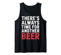 There's Always Time for Another Beer Party Quotes |- Tank Top