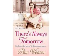 There's Always Tomorrow by Weaver, Pam ( AUTHOR ) Jul-07-2011 Paperback