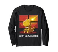 There's Always Tomorrow | Dinosaur Playing Video Game Long Sleeve T-Shirt