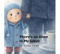 There's An Alien In My Glove