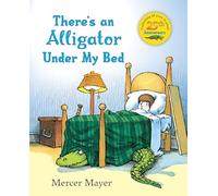 There's an Alligator Under my Bed (There's Something in My Room Series)