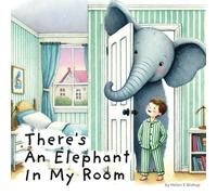 There's An Elephant In My Room