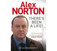 There's Been A Life!: My Autobiography