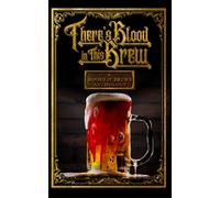 There's Blood In This Brew: A Books & Brews Anthology