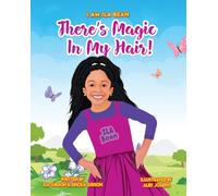 There's Magic In My Hair!