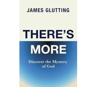 There's More: Discover the Mystery of God: 0