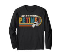 There's No Better Time Than P.E Time Physical Education Long Sleeve T-Shirt
