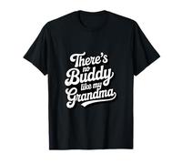 There's No Buddy Like My Grandma Love Quote T-Shirt