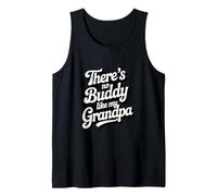 Theres No Buddy Like My Grandpa Grandad Love Tank Top