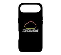 There's No Cloud Just Someone's Computer Tech IT Humor Case for iPhone Air