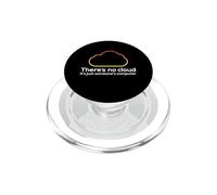 There's No Cloud Just Someone's Computer Tech IT Humor PopSockets PopGrip for MagSafe