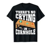 There's No Crying in Cornhole - Funny Cornhole Player T-Shirt