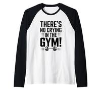 There's No Crying in The Gym Motivational Fitness Raglan Baseball Tee