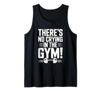 There's No Crying in The Gym Motivational Fitness Tank Top