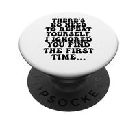 There's No Need To Repeat Yourself Funny Groovy PopSockets Adhesive PopGrip