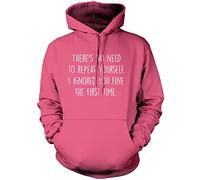 There's No Need to Repeat Yourself - Unisex Hoodie - Sarcastic Sarcasm Slogan Funny Grumpy XL Pink