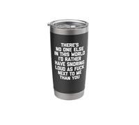 There's No One Else I'd Rather Have Snoring Next to Me... Stainless Steel Insulated Tumbler