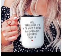 There's No One Else in The World I'd Rather Have Snoring and Sleep Farting Beside Me, Boyfriend Gifts, Husband Gifts, Valentines Day Gift for Him, Funny Fart Snoring Mug, Gift Mens Valentine Mug