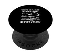 There's No Place Id Rather Be Than Beaver Valley dirty jokes PopSockets Adhesive PopGrip