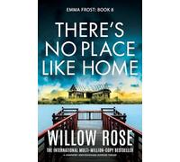 There's No Place Like Home: A completely unputdownable suspense thriller: 8 (Emma Frost)