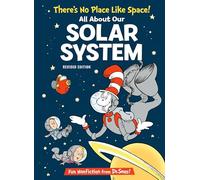 There's No Place Like Space! All about Our Solar System (Cat in the Hat's Learning Library)