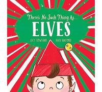 There's No Such Thing As... Elves
