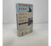 There's No Such Thing as Free Speech: And it's a Good Thing, Too